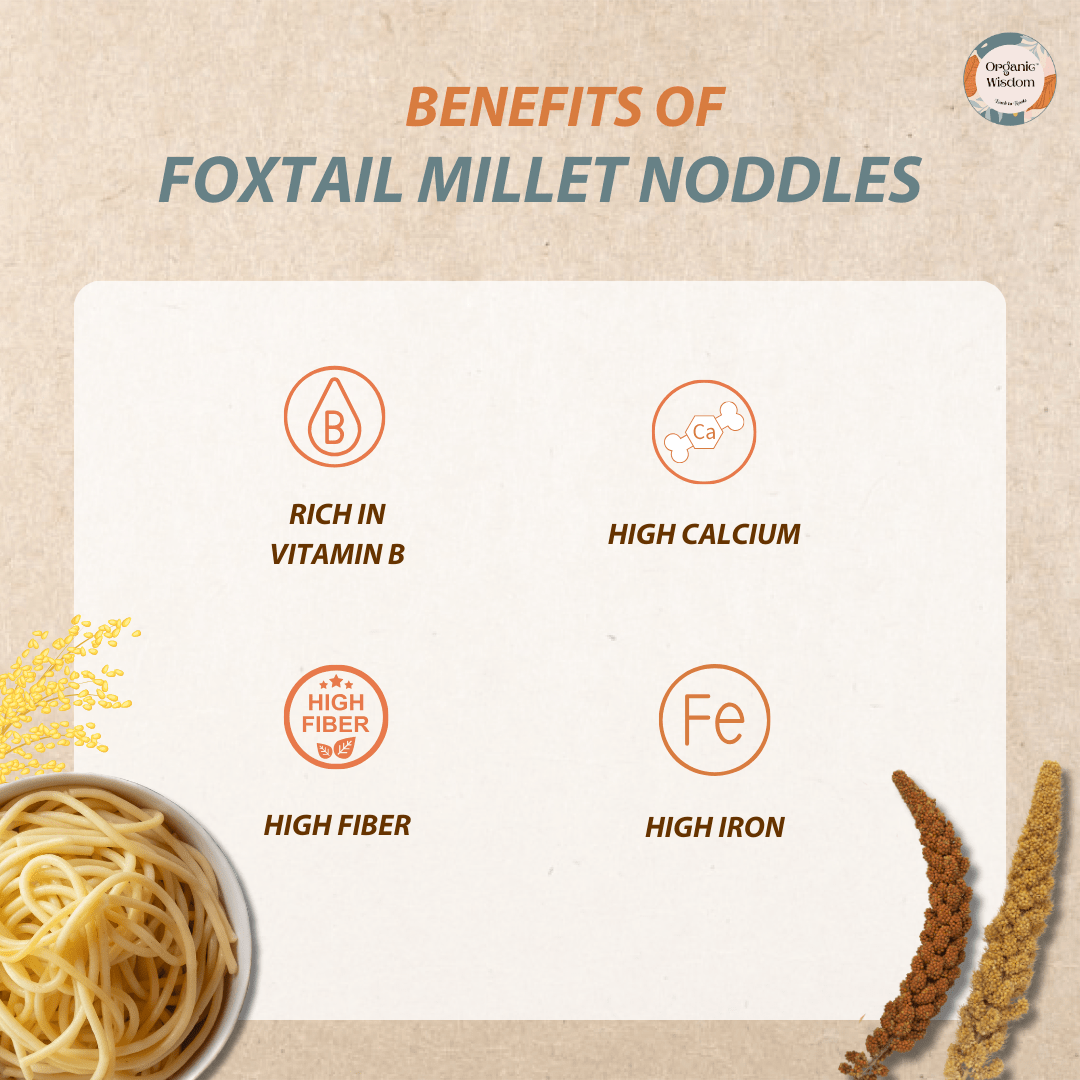 Foxtail millet noodles contains vitamins, calcium, high fibers and high iron