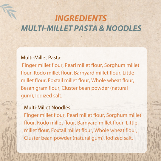 Multi millet Pasta and Multi millet noodles, get clean ingredients and strong nutrition in both