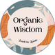 Organic Wisdom